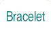 Bracelet.